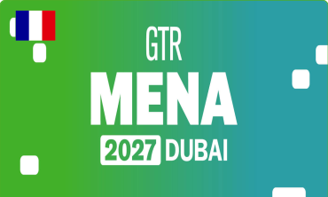 GTR MENA Dubai 2027 – Hội nghị Tài chính Thương mại & Xuất khẩu tại Dubai