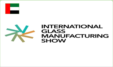 International Glass Manufacturing Show (IGMS) Dubai 2026 – Hội Chợ Sản Xuất Kính Tự Động & CNC